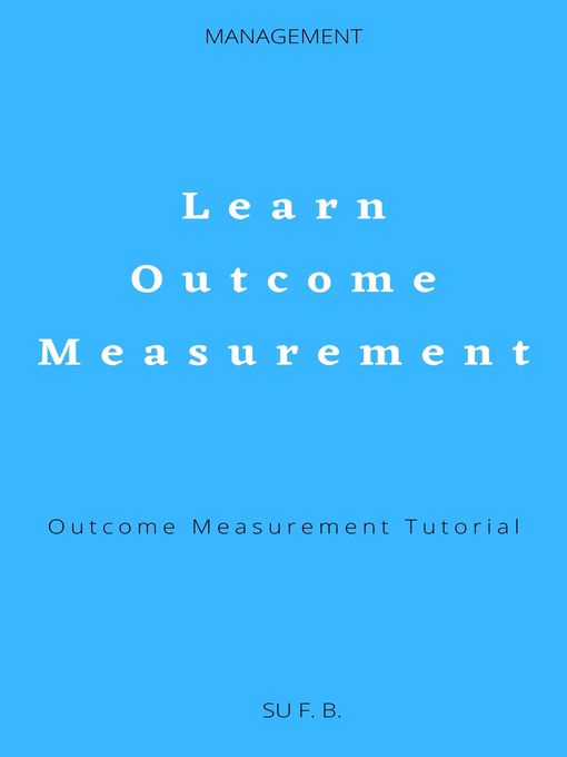 Title details for Learn Outcome Measurement by Su F. B. - Available